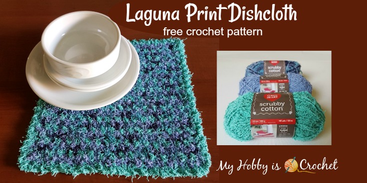 My Hobby Is Crochet: Laguna Print Dishcloth - Free Crochet Pattern